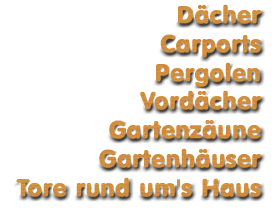 Dächer Vordächer Gartenhäuser